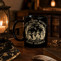 God Forbid Women Have Hobbies - Moonlit Coven Mug