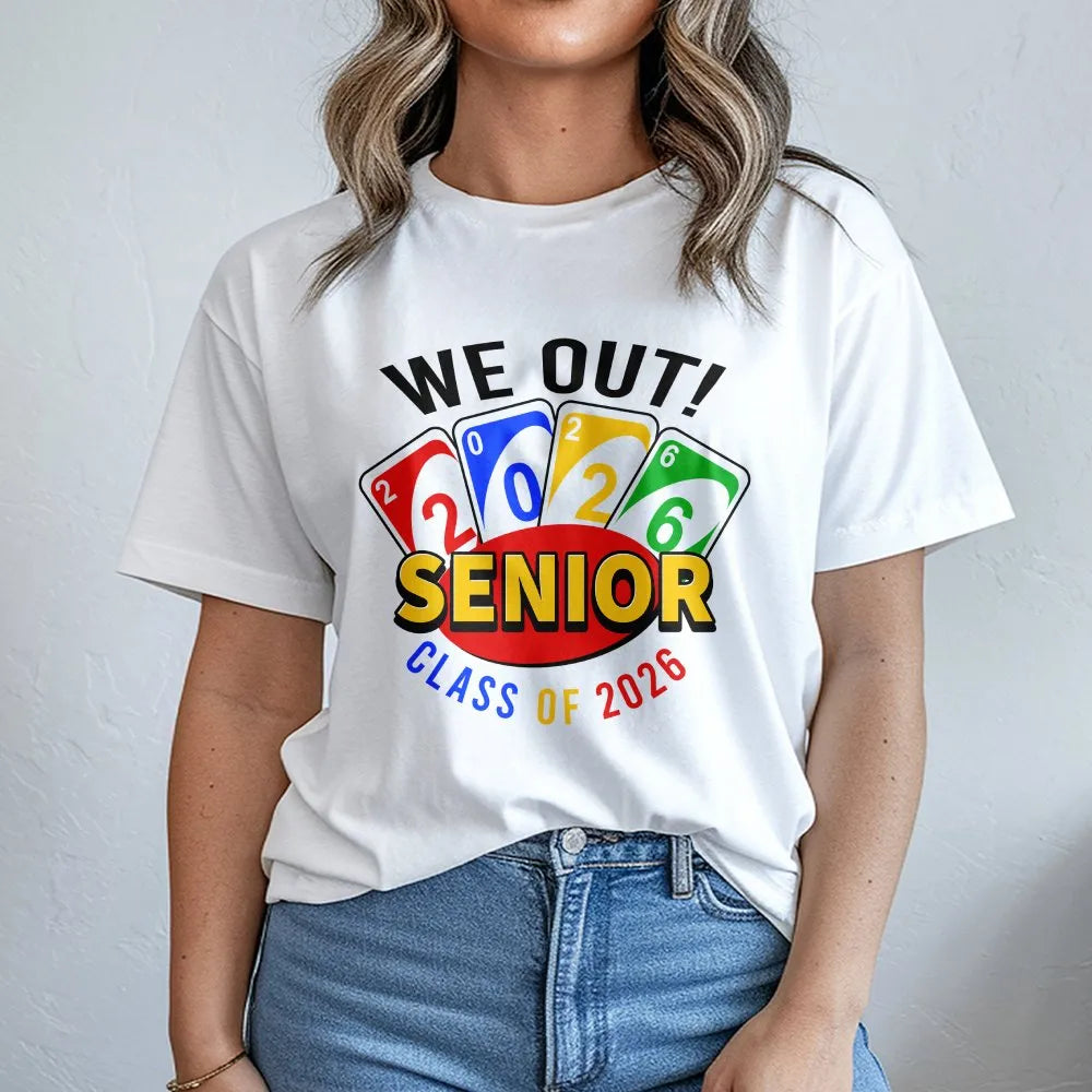 We Out Senior Class Of 2026 T-Shirt | Funny Uno Style Card Graduation Graphic | Premium Cotton Unisex Tee | Perfect Gift For 