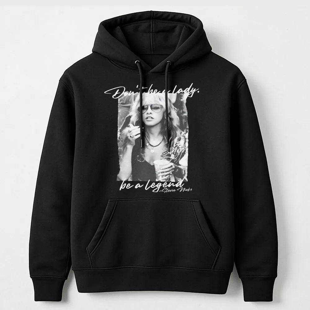Stevie Nicks Hoodie | Don’t Be A Lady Be A Legend Graphic | Premium Cotton Blend Sweatshirt | Music Fan Gift For Women & Men