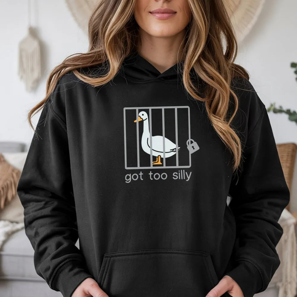 Silly Goose Hoodie | Funny Got Too Silly Graphic Pullover | Premium Cotton Blend Sweatshirt | Unique Gift For Men Women Anima