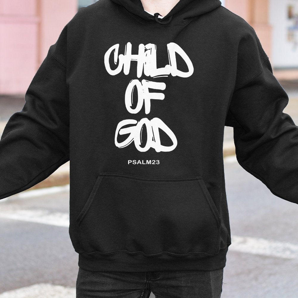 Child Of God Hoodie | Psalm 23 Religious Graphic Print | Premium Cotton Blend | Christian Faith Gift For Men And Women
