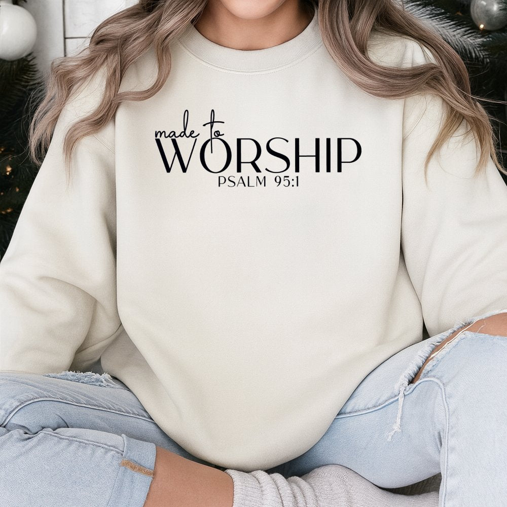 Made To Worship Sweatshirt | Psalm 95:1 Minimalist Bible Verse | Premium Cotton Blend | Christian Faith Gift for Women and Me