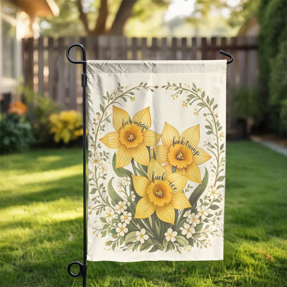 Anti-Trump Garden Flag | Floral Daffodil Political Design | Weather-Resistant Polyester | Liberal Home Decor Gift